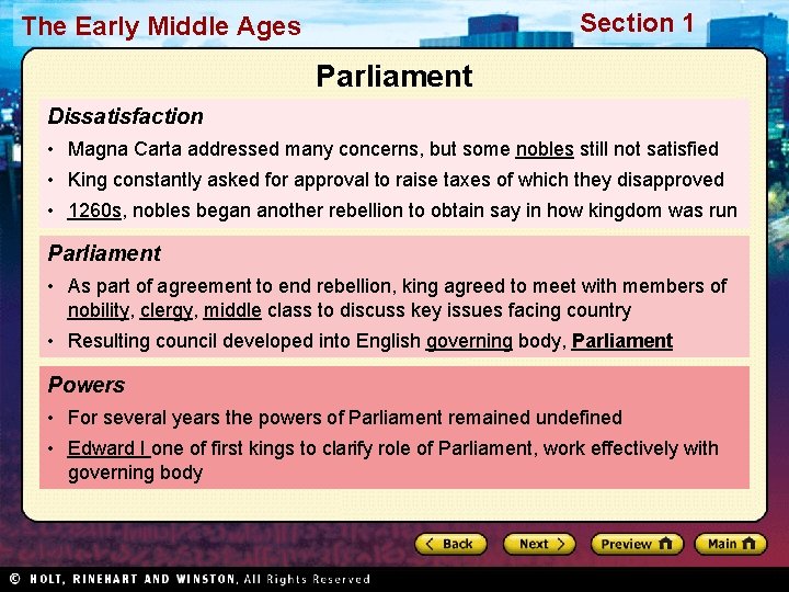 Section 1 The Early Middle Ages Parliament Dissatisfaction • Magna Carta addressed many concerns,