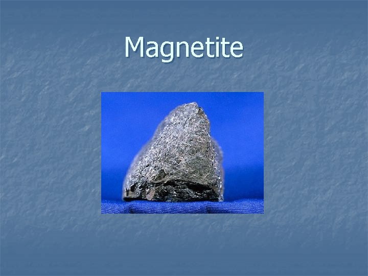 Magnetite 