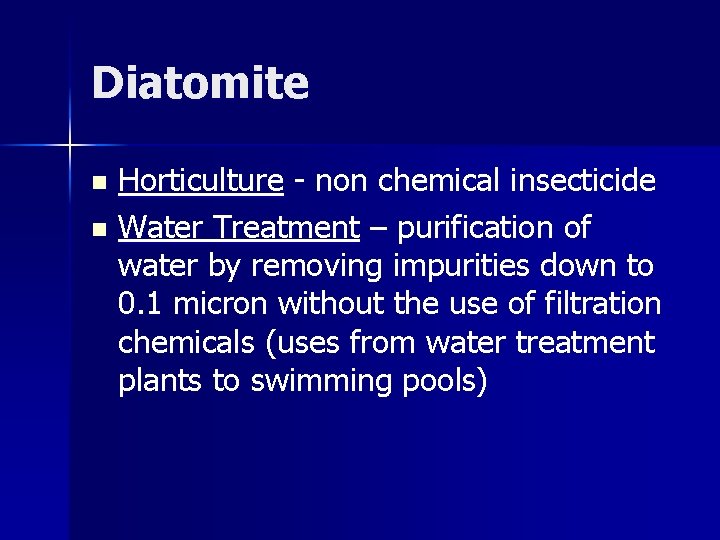 Diatomite Horticulture - non chemical insecticide n Water Treatment – purification of water by