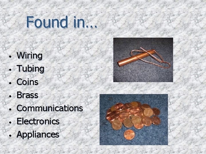 Found in… • • Wiring Tubing Coins Brass Communications Electronics Appliances 