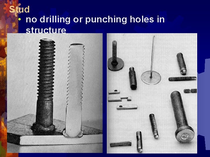 Stud • no drilling or punching holes in structure 