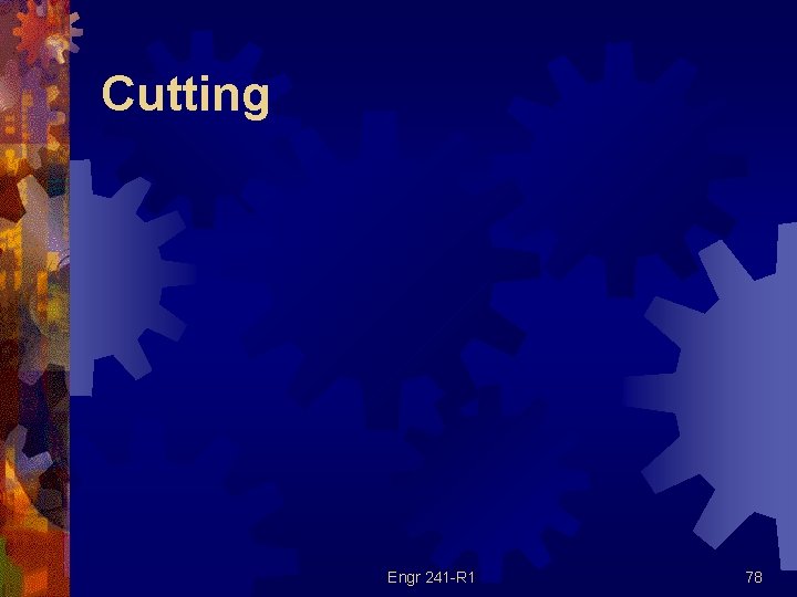 Cutting Engr 241 -R 1 78 