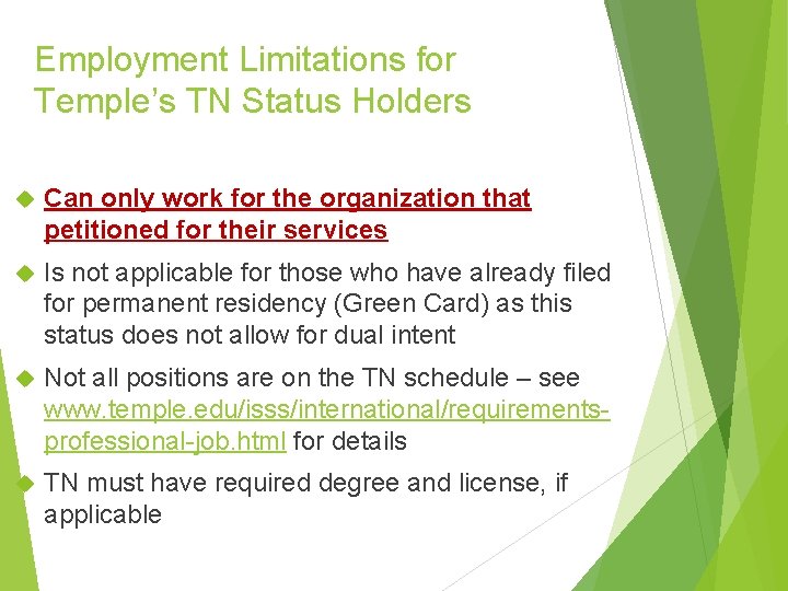Employment Limitations for Temple’s TN Status Holders Can only work for the organization that