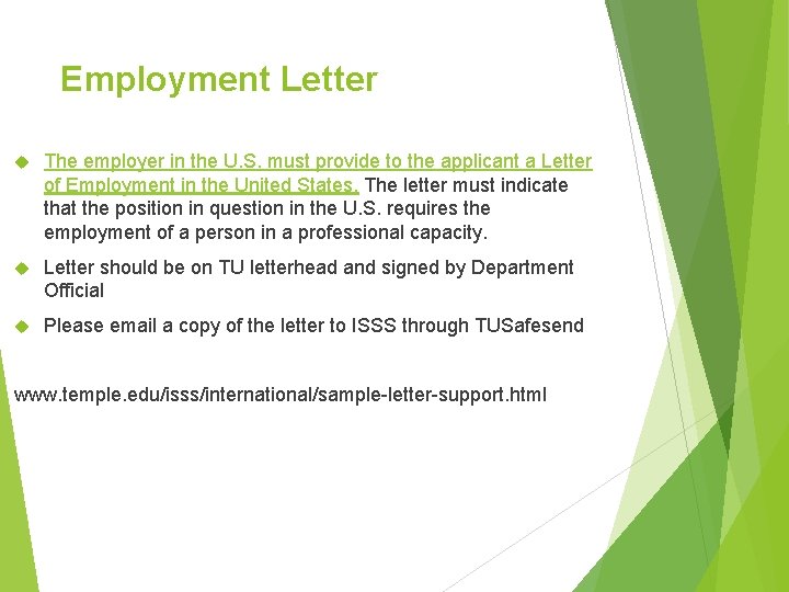 Employment Letter The employer in the U. S. must provide to the applicant a
