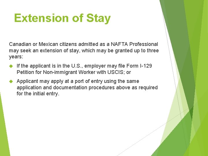 Extension of Stay Canadian or Mexican citizens admitted as a NAFTA Professional may seek