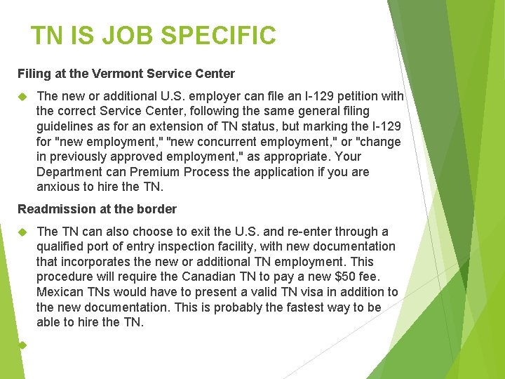 TN IS JOB SPECIFIC Filing at the Vermont Service Center The new or additional