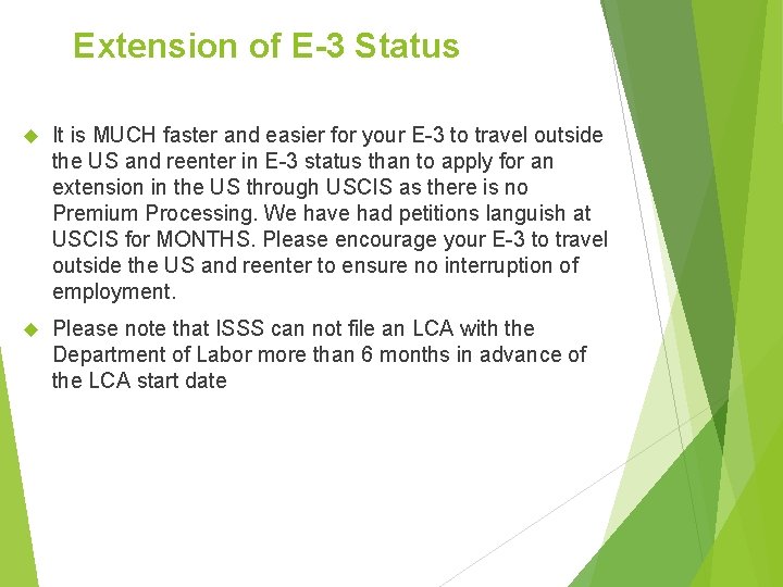Extension of E-3 Status It is MUCH faster and easier for your E-3 to