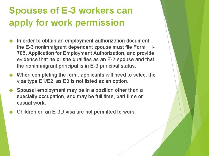 Spouses of E-3 workers can apply for work permission In order to obtain an
