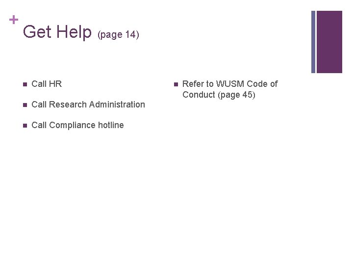 + Get Help (page 14) n Call HR n Call Research Administration n Call