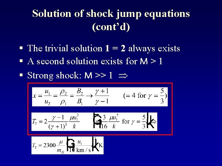 Solution of shock jump equations (cont’d) § The trivial solution 1 = 2 always