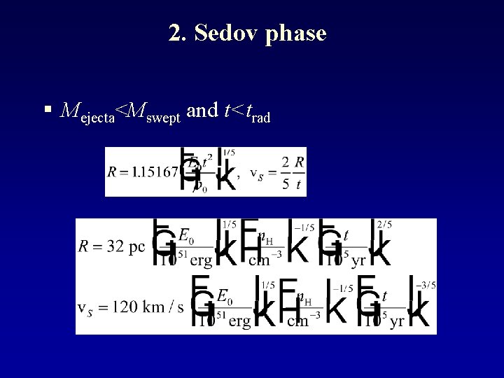 2. Sedov phase § Mejecta<Mswept and t<trad 