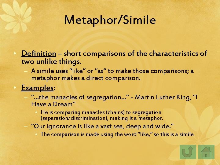 Metaphor/Simile • Definition – short comparisons of the characteristics of two unlike things. – Metaphor/Simile • Definition – short comparisons of the characteristics of two unlike things. –
