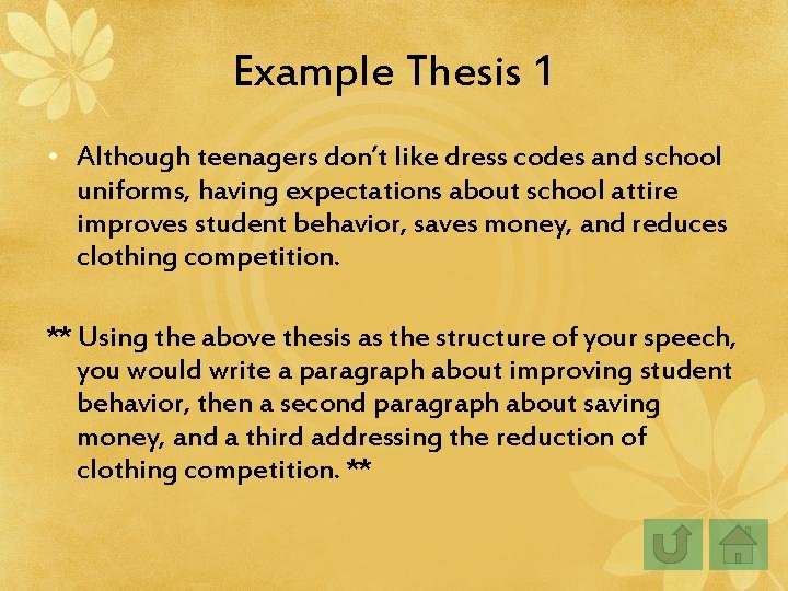 Example Thesis 1 • Although teenagers don’t like dress codes and school uniforms, having Example Thesis 1 • Although teenagers don’t like dress codes and school uniforms, having