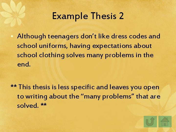 Example Thesis 2 • Although teenagers don’t like dress codes and school uniforms, having Example Thesis 2 • Although teenagers don’t like dress codes and school uniforms, having