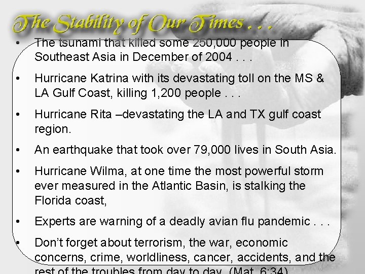 • The tsunami that killed some 250, 000 people in Southeast Asia in • The tsunami that killed some 250, 000 people in Southeast Asia in