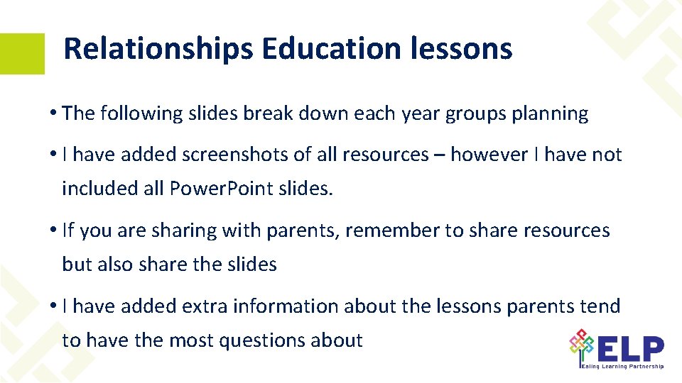 Relationships Education lessons • The following slides break down each year groups planning •