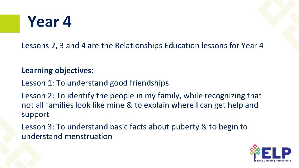 Year 4 Lessons 2, 3 and 4 are the Relationships Education lessons for Year