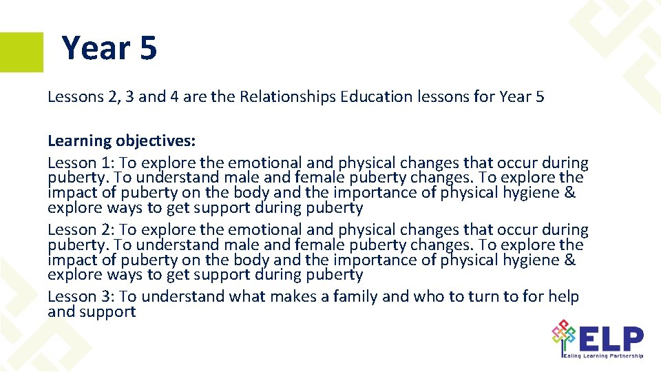 Year 5 Lessons 2, 3 and 4 are the Relationships Education lessons for Year