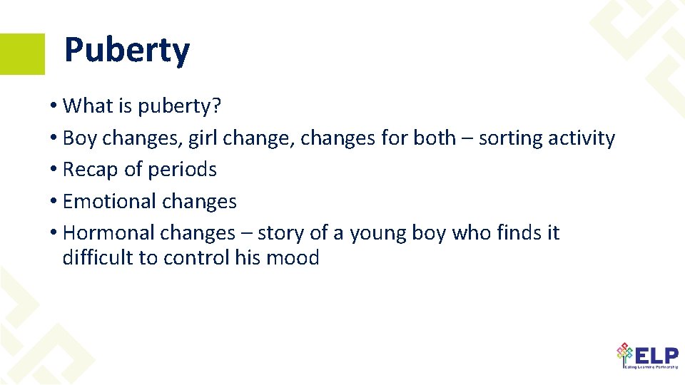 Puberty • What is puberty? • Boy changes, girl change, changes for both –