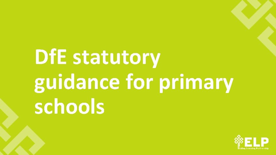 Df. E statutory guidance for primary schools 