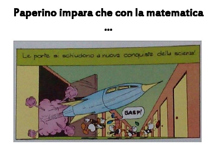 Paperino impara che con la matematica … 