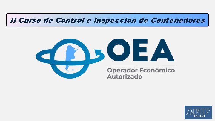 II Curso de Control e Inspección de Contenedores II Curso de Control e Inspección de Contenedores