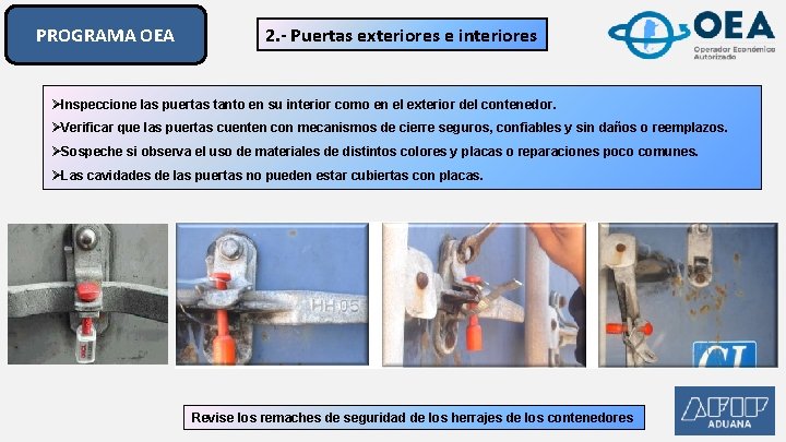 PROGRAMA OEA 2. - Puertas exteriores e interiores ØInspeccione las puertas tanto en su PROGRAMA OEA 2. - Puertas exteriores e interiores ØInspeccione las puertas tanto en su
