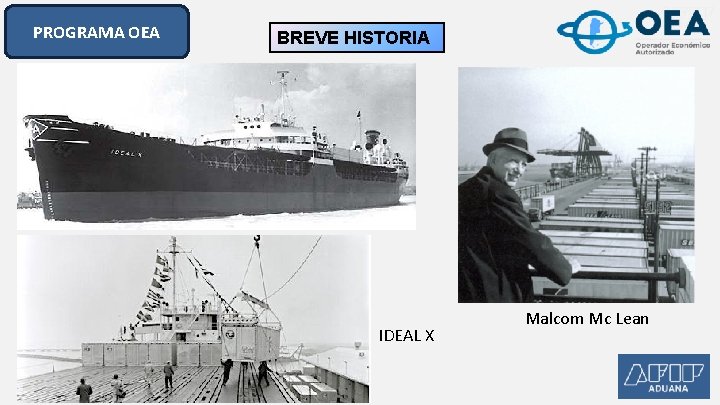 PROGRAMA OEA BREVE HISTORIA IDEAL X Malcom Mc Lean PROGRAMA OEA BREVE HISTORIA IDEAL X Malcom Mc Lean