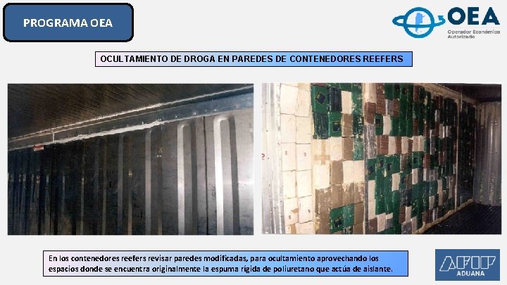 PROGRAMA OEA OCULTAMIENTO DE DROGA EN PAREDES DE CONTENEDORES REEFERS En los contenedores reefers PROGRAMA OEA OCULTAMIENTO DE DROGA EN PAREDES DE CONTENEDORES REEFERS En los contenedores reefers