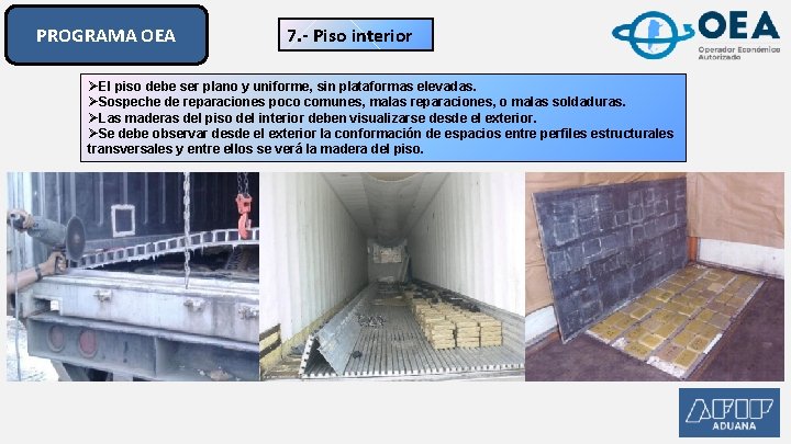 PROGRAMA OEA 7. - Piso interior ØEl piso debe ser plano y uniforme, sin PROGRAMA OEA 7. - Piso interior ØEl piso debe ser plano y uniforme, sin