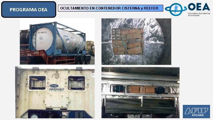 PROGRAMA OEA OCULTAMIENTO EN CONTENEDOR CISTERNA y REEFER PROGRAMA OEA OCULTAMIENTO EN CONTENEDOR CISTERNA y REEFER