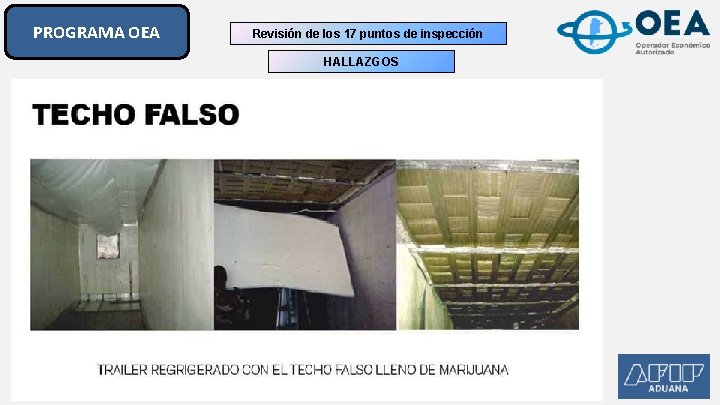 PROGRAMA OEA Revisión de los 17 puntos de inspección HALLAZGOS PROGRAMA OEA Revisión de los 17 puntos de inspección HALLAZGOS