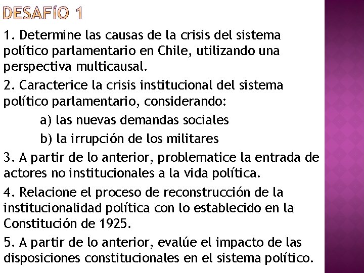 1. Determine las causas de la crisis del sistema político parlamentario en Chile, utilizando