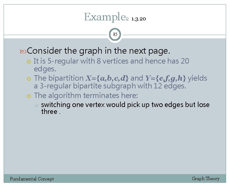 Example 2 1. 3. 20 85 Consider the graph in the next page. It