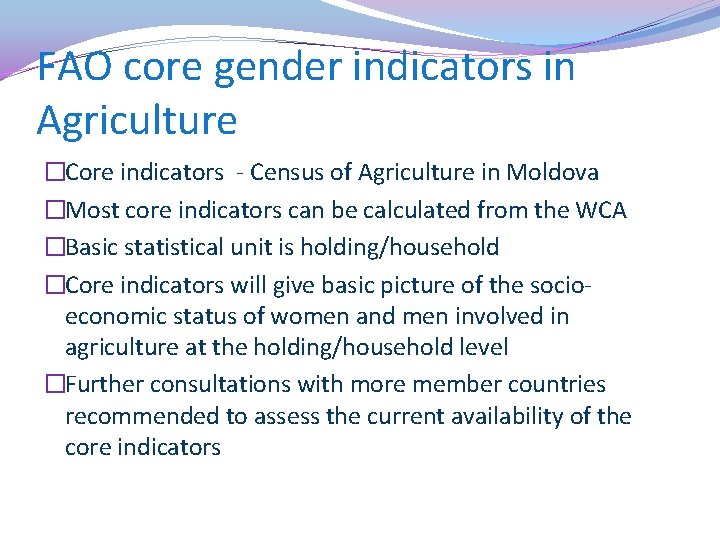 FAO core gender indicators in Agriculture �Core indicators - Census of Agriculture in Moldova