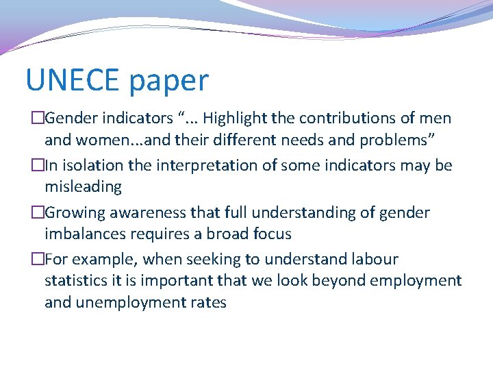 UNECE paper �Gender indicators “. . . Highlight the contributions of men and women.