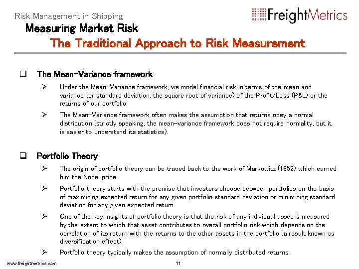 Risk Management in Shipping Measuring Market Risk The Traditional Approach to Risk Measurement q