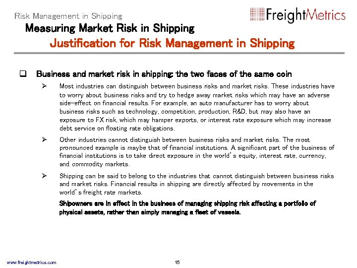 Risk Management in Shipping Measuring Market Risk in Shipping Justification for Risk Management in