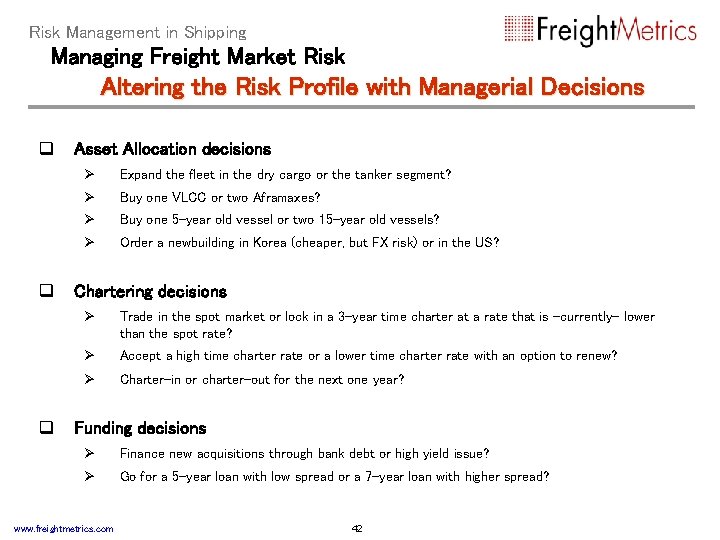 Risk Management in Shipping Managing Freight Market Risk Altering the Risk Profile with Managerial