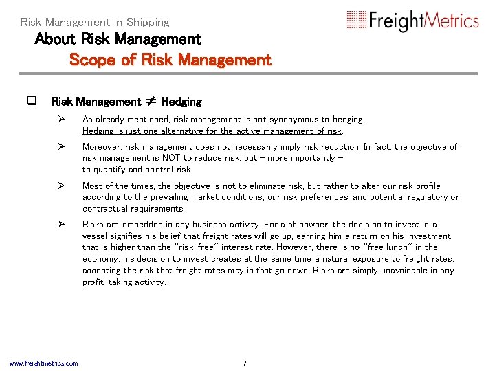 Risk Management in Shipping About Risk Management Scope of Risk Management q Risk Management