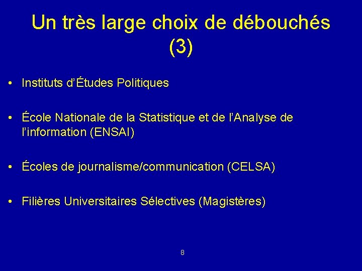 Un très large choix de débouchés (3) • Instituts d’Études Politiques • École Nationale