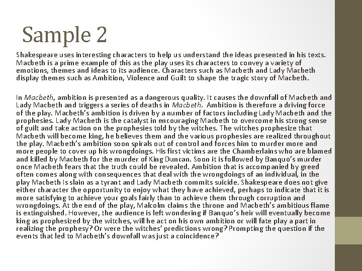 Sample 2 Shakespeare uses interesting characters to help us understand the ideas presented in