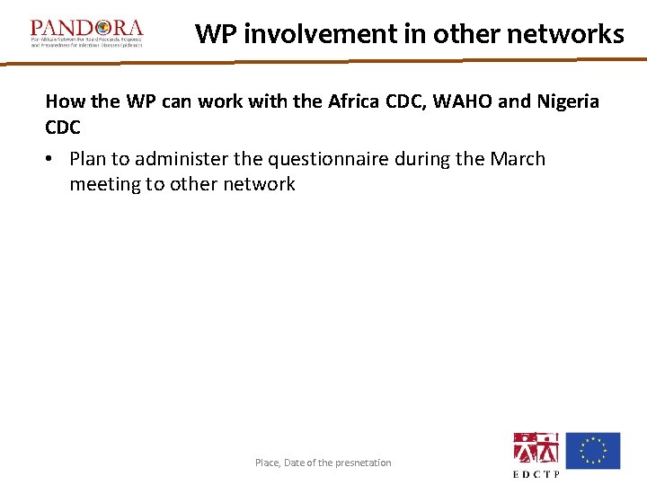 WP involvement in other networks How the WP can work with the Africa CDC,