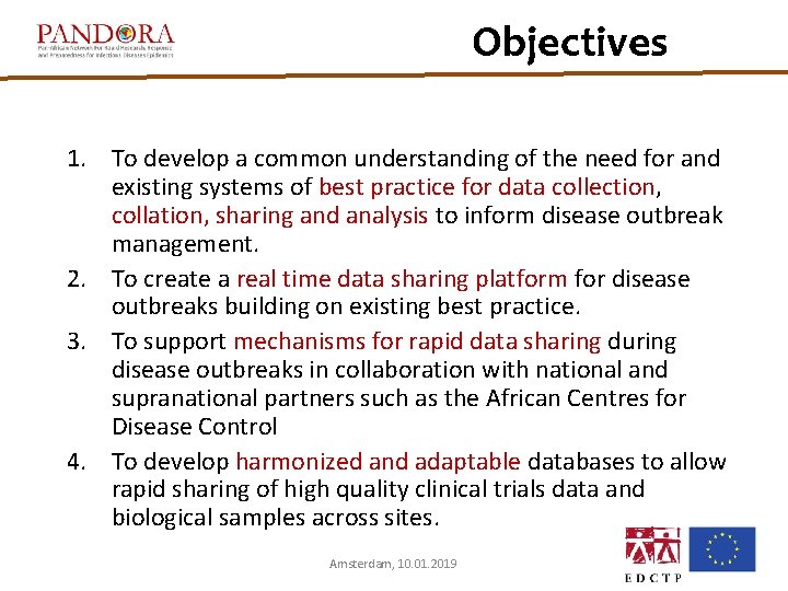 Objectives 1. To develop a common understanding of the need for and existing systems