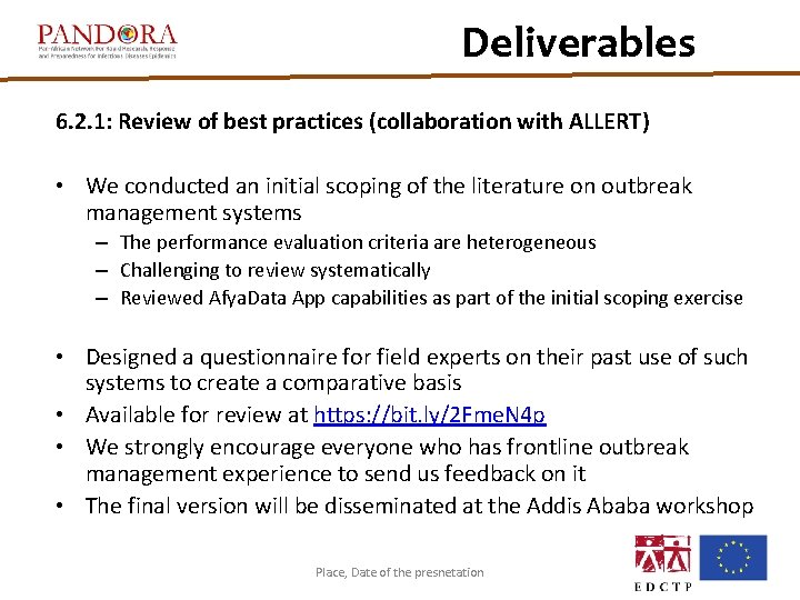 Deliverables 6. 2. 1: Review of best practices (collaboration with ALLERT) • We conducted