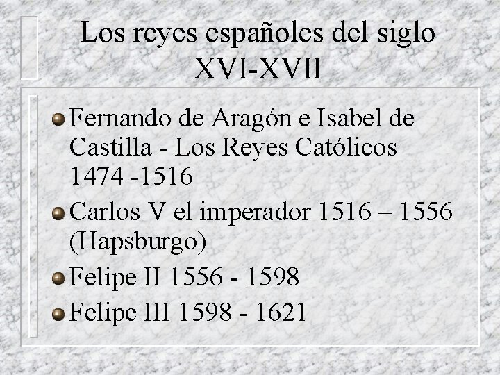 Los reyes españoles del siglo XVI-XVII Fernando de Aragón e Isabel de Castilla -