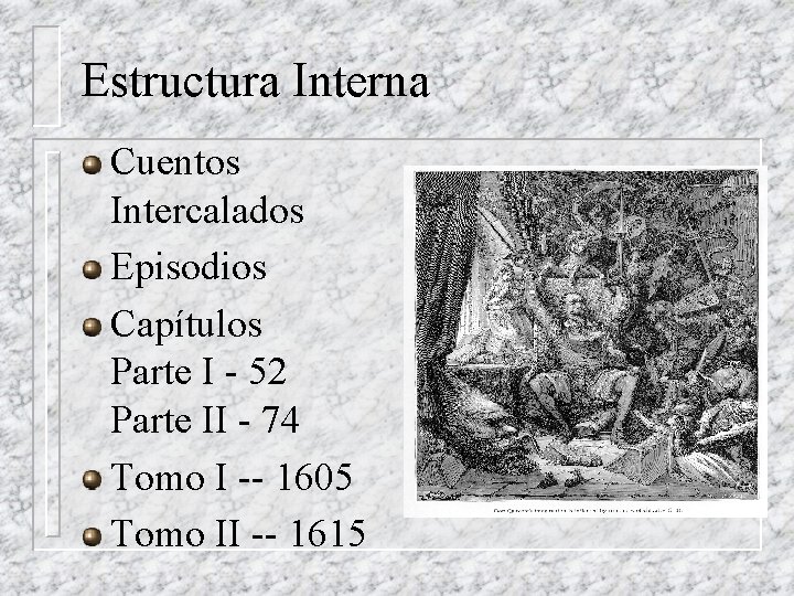 Estructura Interna Cuentos Intercalados Episodios Capítulos Parte I - 52 Parte II - 74