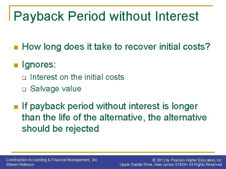 Payback Period without Interest n How long does it take to recover initial costs?