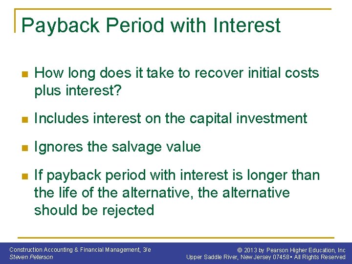 Payback Period with Interest n How long does it take to recover initial costs