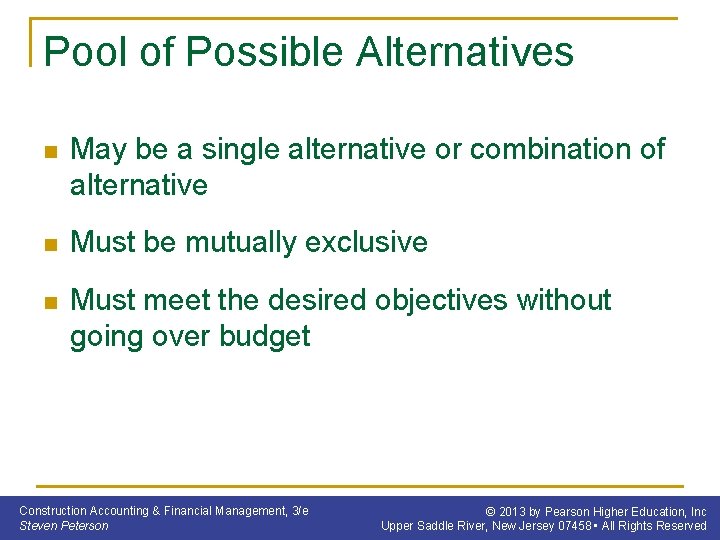 Pool of Possible Alternatives n May be a single alternative or combination of alternative